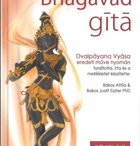 BHAGAVAD-GÍTÁ - DVAIPÁYANA VYÁSA EREDETI MŰVE NYOMÁN