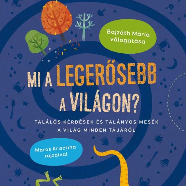 MI A LEGERŐSEBB A VILÁGON? - 400 TALÁLÓS KÉRDÉS...