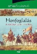 A MEGSZERZETT FÖLD - HONFOGLALÁS HARMADIK KÖTET