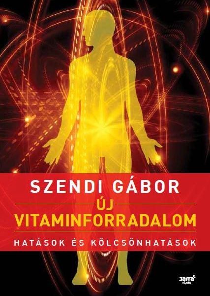 ÚJ VITAMINFORRADALOM (MÁSODIK, JAVÍTOTT, BŐVÍTETT KIADÁS)