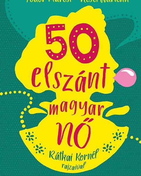 50 ELSZÁNT MAGYAR NŐ