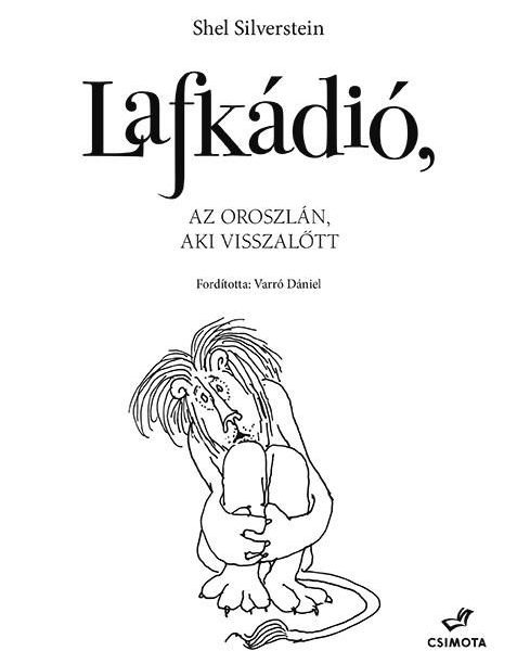 LAFKÁDIÓ, AZ OROSZLÁN, AKI VISSZALŐTT
