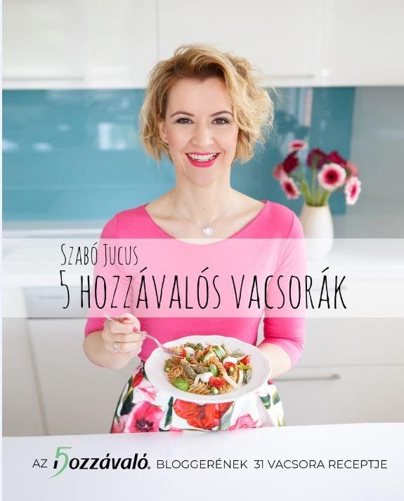 5 HOZZÁVALÓS VACSORÁK