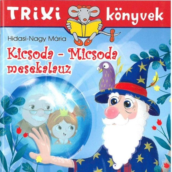 TRIXI KÖNYVEK - KICSODA-MICSODA MESEKALAUZ