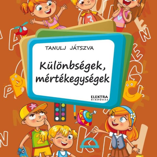KÜLÖNBSÉGEK, MÉRTÉKEGYSÉGEK - TANULJ JÁTSZVA! 50 MATRICÁVAL