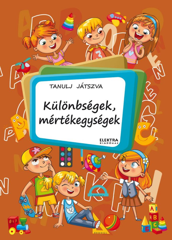 KÜLÖNBSÉGEK, MÉRTÉKEGYSÉGEK - TANULJ JÁTSZVA! 50 MATRICÁVAL