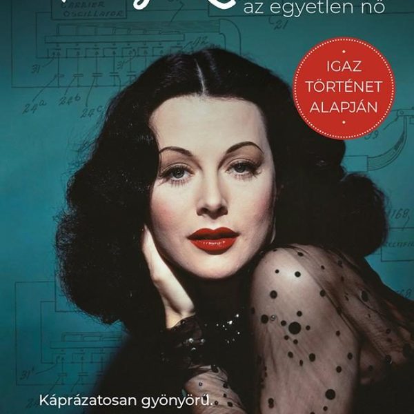 HEDY LAMARR - AZ EGYETLEN NŐ