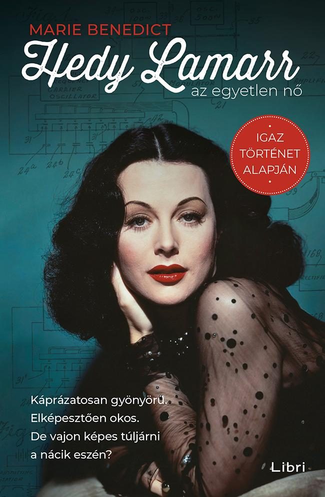 HEDY LAMARR - AZ EGYETLEN NŐ