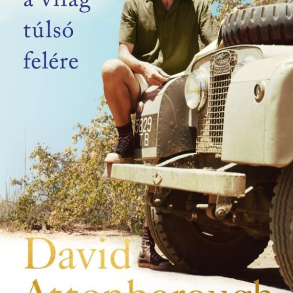 UTAZÁSOK A VILÁG TÚLSÓ FELÉRE