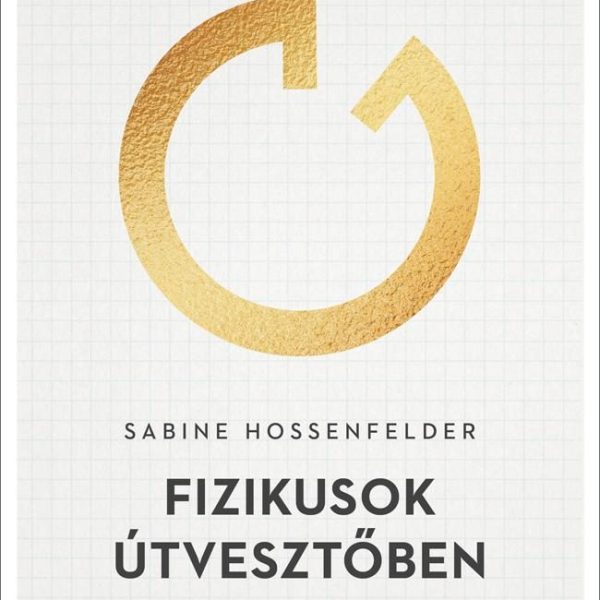 FIZIKUSOK ÚTVESZTŐBEN - HOGYAN CSÁBÍT TÉVUTAKRA A MATEMATIKAI SZÉPSÉG
