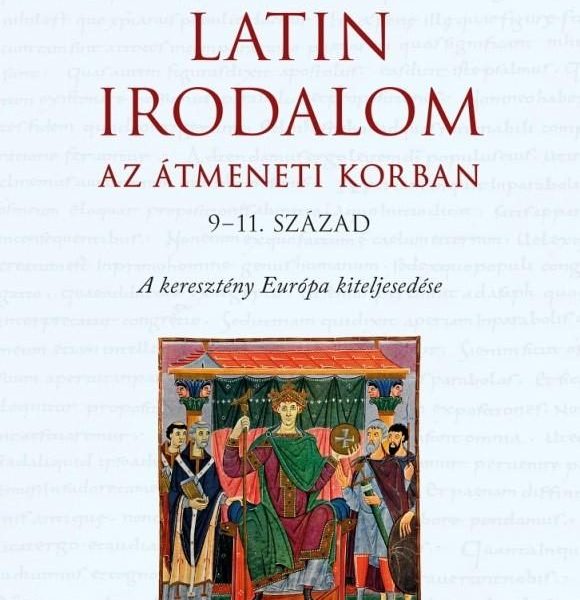 LATIN IRODALOM - AZ ÁTMENETI KORBAN (9-11. SZÁZAD)