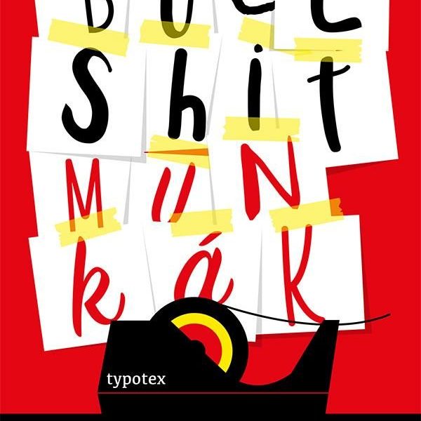 BULLSHIT MUNKÁK