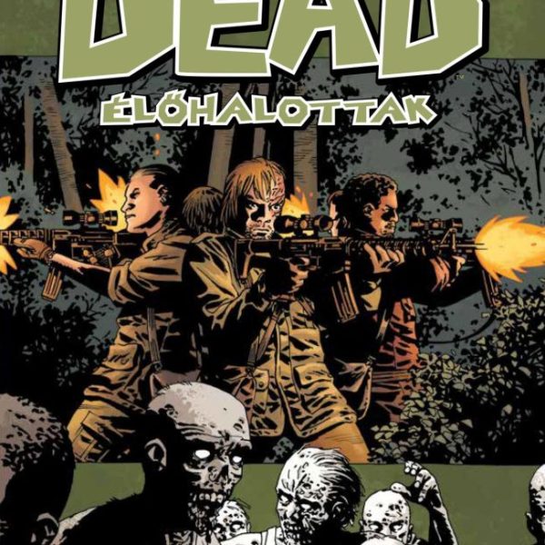 THE WALKING DEAD - ÉLŐHALOTTAK 26. - HÁBORÚ ELŐTT