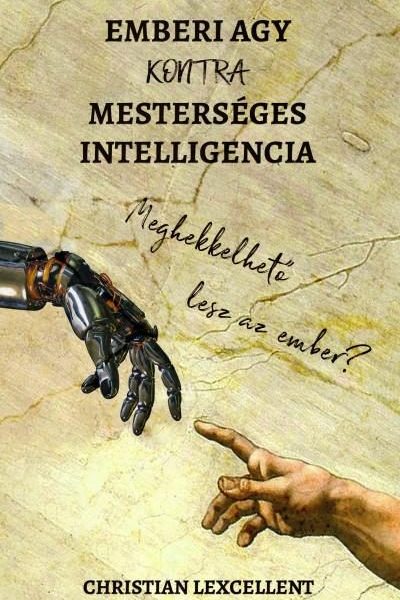 EMBERI AGY KONTRA MESTERSÉGES INTELLIGENCIA