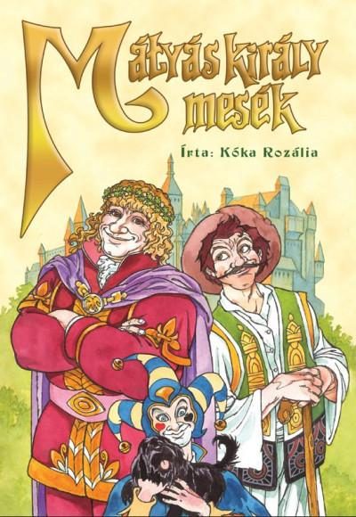 MÁTYÁS KIRÁLY MESÉK
