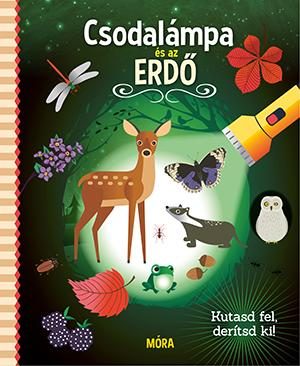 CSODALÁMPA ÉS AZ ERDŐ - KUTASD FEL, DERÍTSD KI!