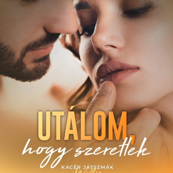 UTÁLOM, HOGY SZERETLEK