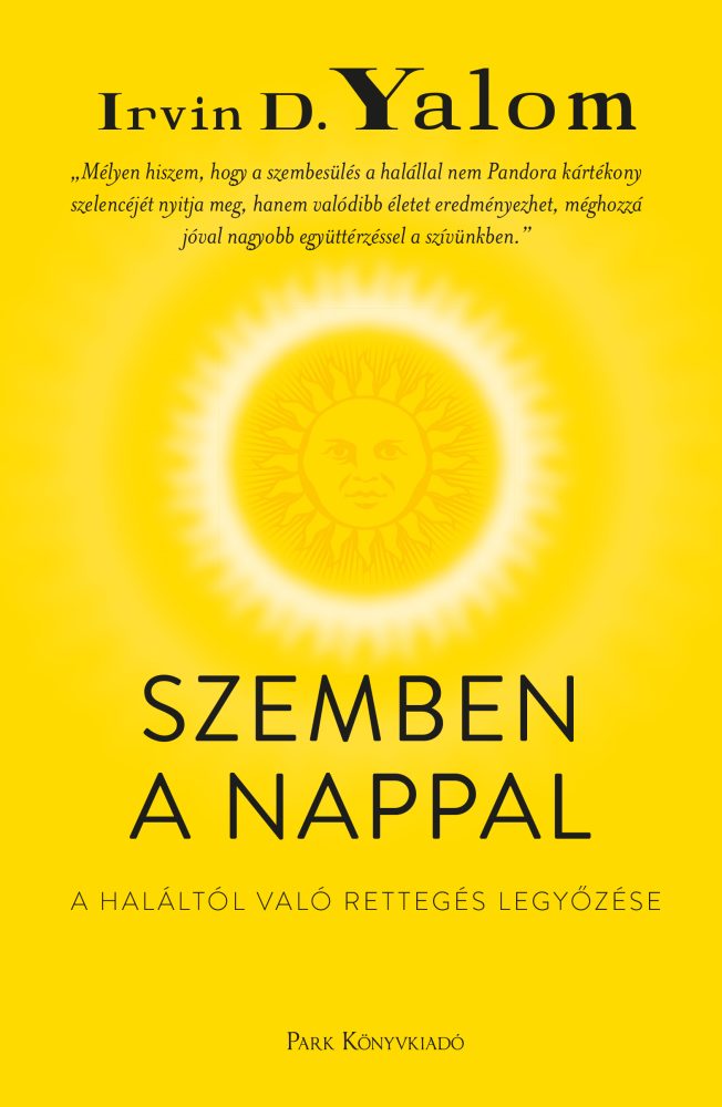 SZEMBEN A NAPPAL - A HALÁLTÓL VALÓ RETTEGÉS LEGYŐZÉSE (FŰZÖTT)