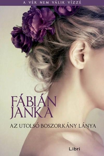 AZ UTOLSÓ BOSZORKÁNY LÁNYA - FŰZÖTT