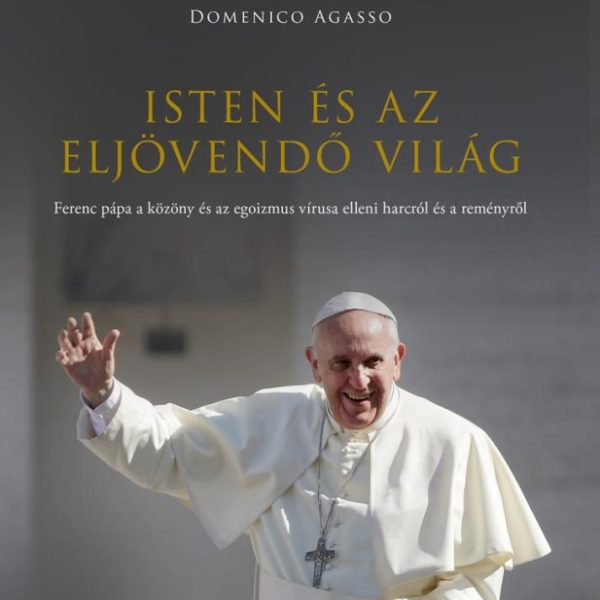 ISTEN ÉS AZ ELJÖVENDŐ VILÁG