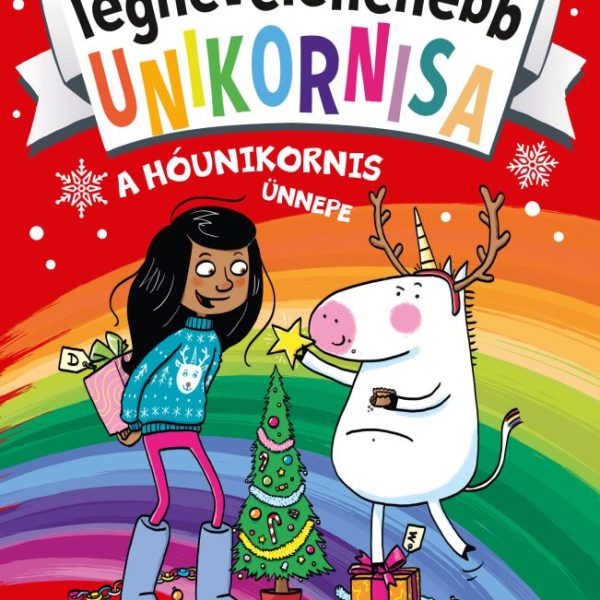 A VILÁG LEGNEVELETLENEBB UNIKORNISA 4. - A HÓUNIKORNIS ÜNNEPE
