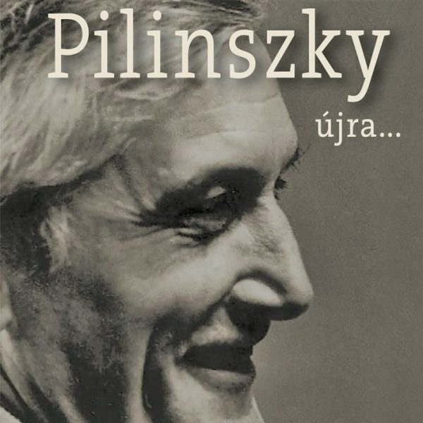 PILINSZKY ÚJRA...
