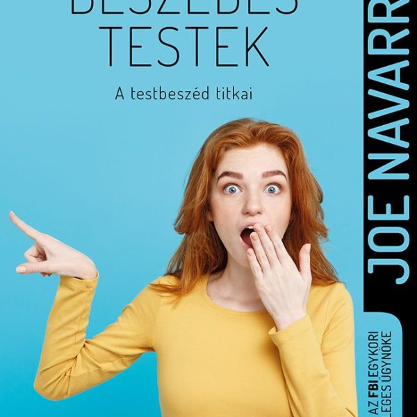 BESZÉDES TESTEK - A TESTBESZÉD TITKAI