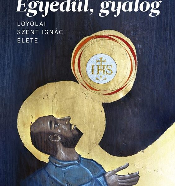 EGYEDÜL, GYALOG