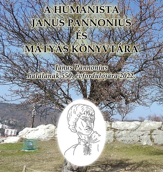 A HUMANISTA JANUS PANNONIUS ÉS MÁTYÁS KÖNYVTÁRA
