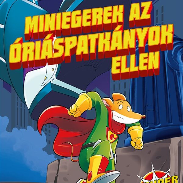 MINIEGEREK AZ ÓRIÁSPATKÁNYOK ELLEN - SZUPER EGEREK