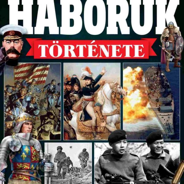 A HÁBORÚK TÖRTÉNETE - FÜLES BOOKAZINE