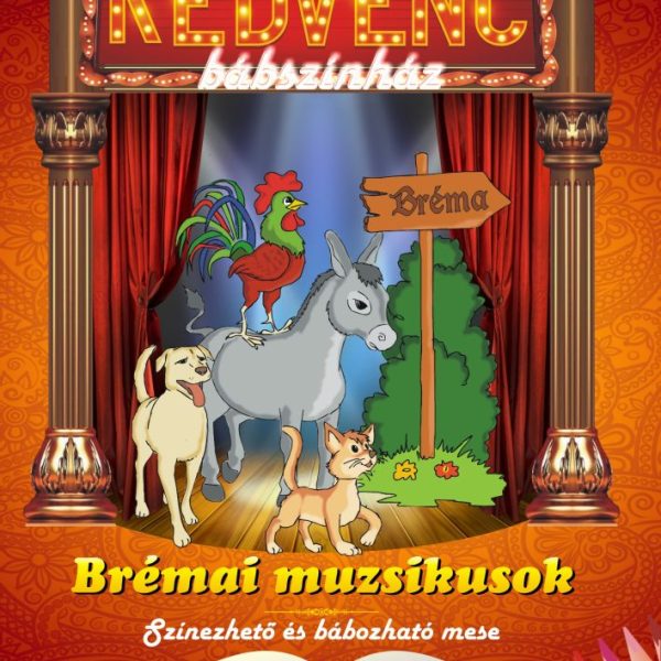 BRÉMAI MUZSIKUSOK - KEDVENC BÁBSZÍNHÁZ