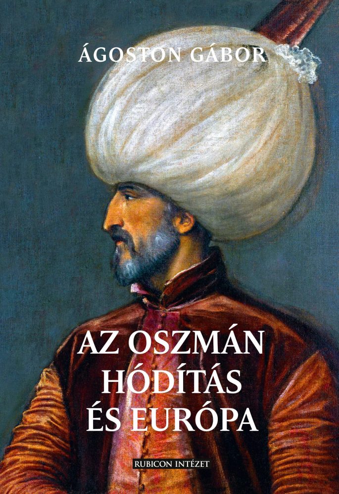 AZ OSZMÁN HÓDÍTÁS ÉS EURÓPA