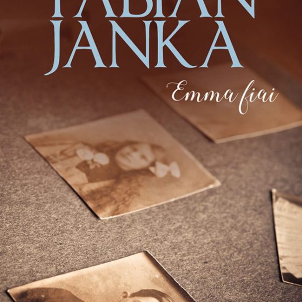 EMMA FIAI - AZ EMMA ÉVSZÁZADA TRILÓGIA MÁSODIK KÖTETE