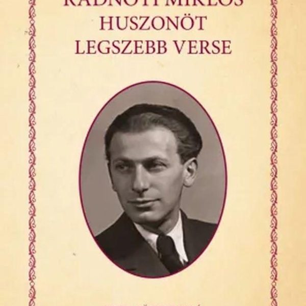 RADNÓTI MIKLÓS HUSZONÖT LEGSZEBB VERSE