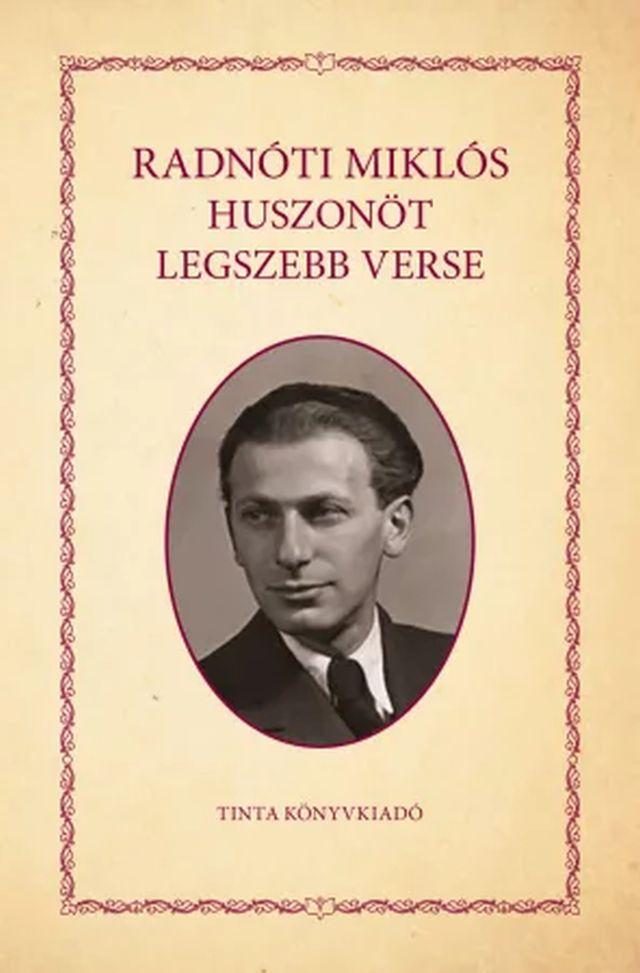 RADNÓTI MIKLÓS HUSZONÖT LEGSZEBB VERSE