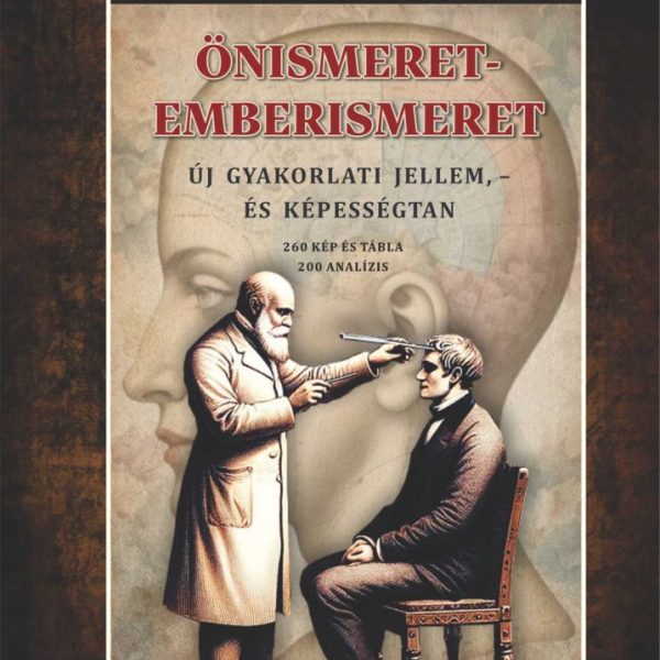 ÖNISMERET  EMBERISMERET ÚJ GYAKORLATI JELLEM, - ÉS KÉPESSÉGTAN
