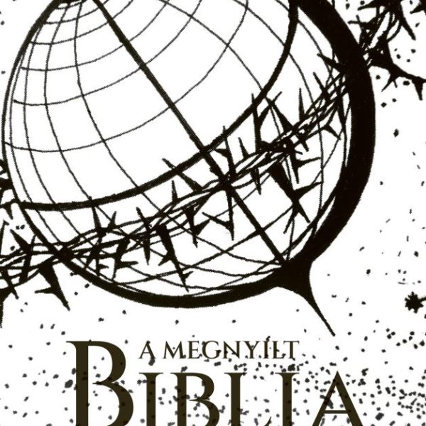 A MEGNYÍLT BIBLIA - A BIBLIA AKTUÁLIS IGAZSÁGAI HÉTSZÁZ PONTBAN