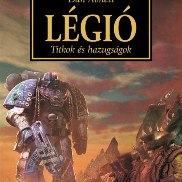 LÉGIÓ - TITKOK ÉS HAZUGSÁGOK