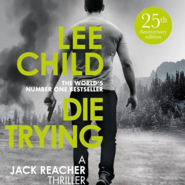 DIE TRYING (JACK REACHER 2)