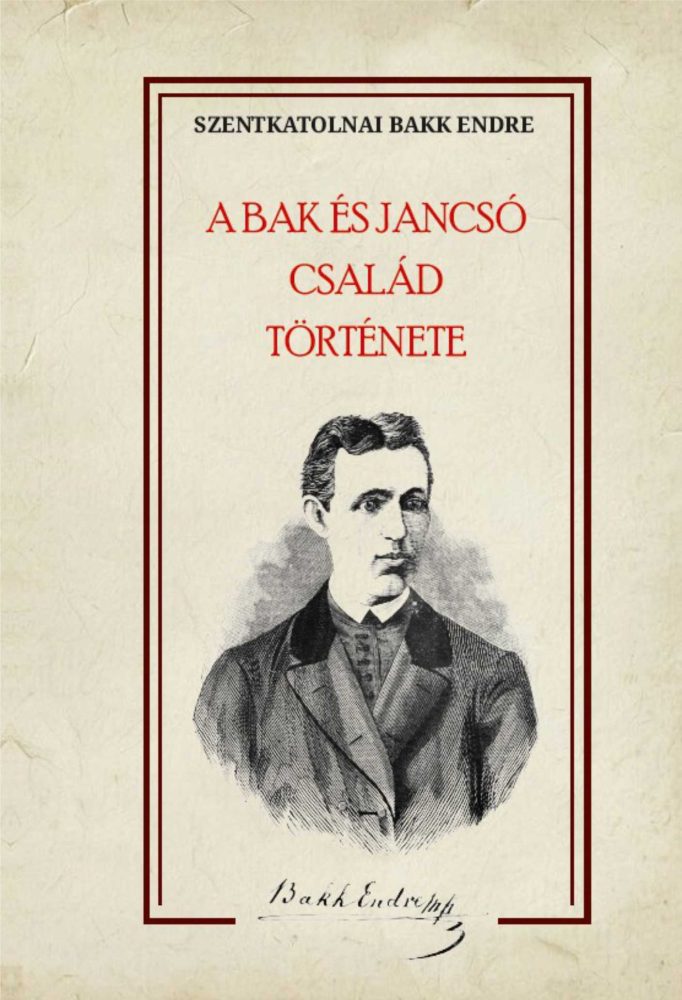 A BAK ÉS JANCSÓ CSALÁD TÖRTÉNETE