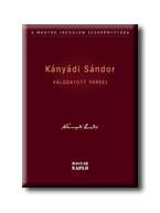 KÁNYÁDI SÁNDOR VÁLOGATOTT VERSEI - A MAGYAR IRODALOM ZSEBKÖNYVTÁRA -