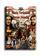 MÁRIA TERÉZIÁTÓL FERENC JÓZSEFIG - A MI VILÁGUNK -