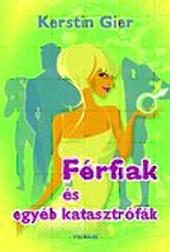 FÉRFIAK ÉS EGYÉB KATASZTRÓFÁK