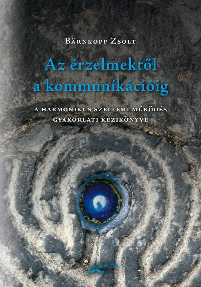 AZ ÉRZELMEKTŐL A KOMMUNIKÁCIÓIG