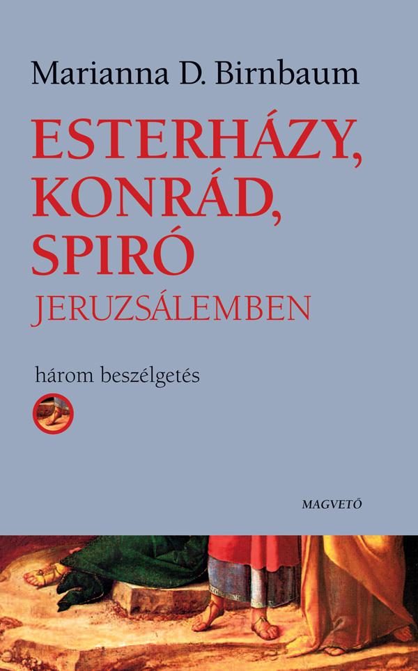 ESTERHÁZY, KONRÁD, SPIRÓ JERUZSÁLEMBEN -