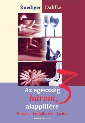 AZ EGÉSZSÉG HÁROM ALAPPILLÉRE