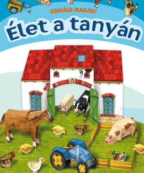 ÉLET A TANYÁN - CSINÁLD MAGAD!