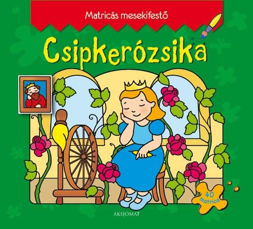 CSIPKERÓZSIKA - MATRICÁS MESEKIFESTŐ