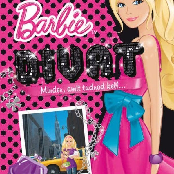 BARBIE - DIVAT - MINDEN, AMIT TUDNOD KELL...